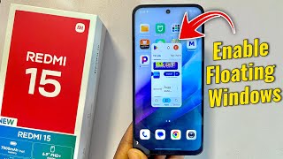 Redmi 15: How to Enable Floating Windows! 
