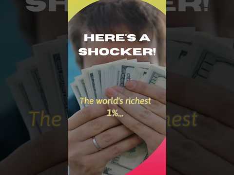 The world's richest 1% owns...