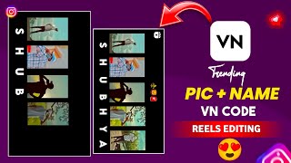 Trending VN Code Reels Editing with Picture and Name | Vn Qr Code Video Editing | Instagram Reels