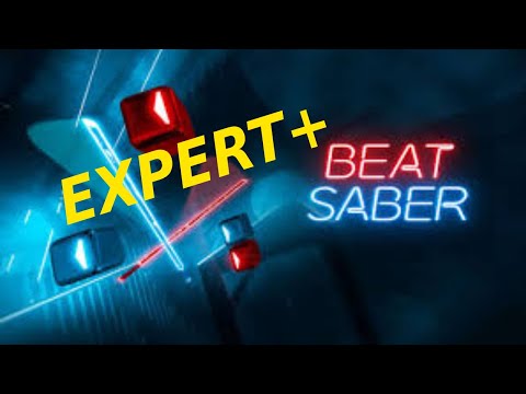 BEAT SABER FIRST TIME TRYING EXPERT+