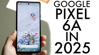 Google Pixel 6a In 2025! (Still Worth Buying?) (Review)