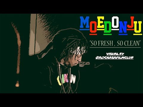 MoeDonJu - So Fresh So Clean (Official Video)