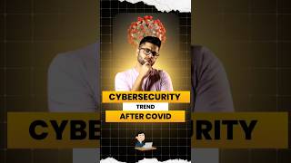 Cybersecurity Trend after Covid