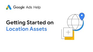 Getting started on Location Assets | Google Ads