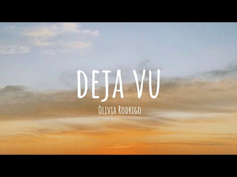deja vu - Olivia Rodrigo