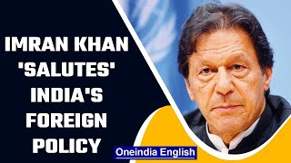 Imran Khan: 'India's foreign policy is for its people' | OneIndia News