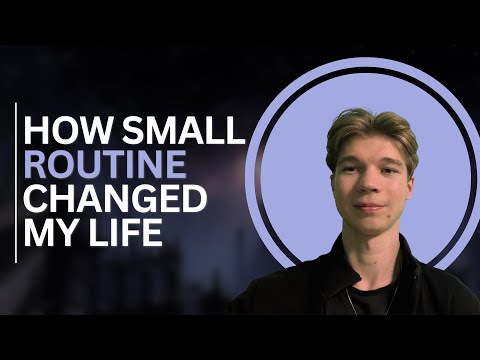 How small routine changed my life