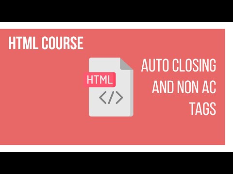 AUTO CLOSING AND NON AUTO CLOSING TAGS | HTML COURSE
