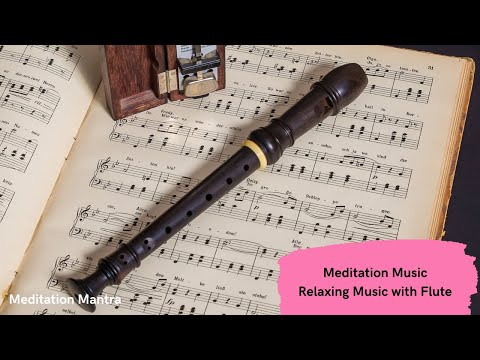 Meditation Music Flute • Soothing and Relaxing Music • Proven to Increase Concentration • 30 Minutes