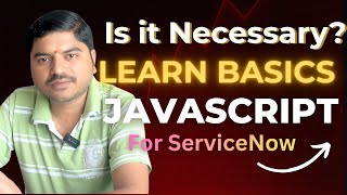 Is it Necessory for Learning JavaScript for ServiceNow developer Position ?