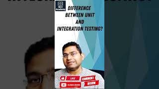 Difference between Unit and Integration Testing | Software testing Interview Questions