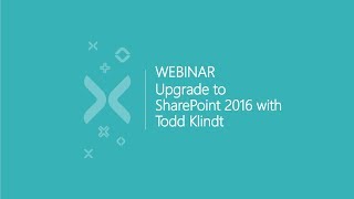 Upgrade to SharePoint 2016 With Todd Klindt [Webinar]