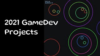 2021 Game Dev Projects