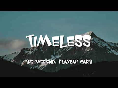The Weeknd, Playboi Carti - Timeless (Lyrics)