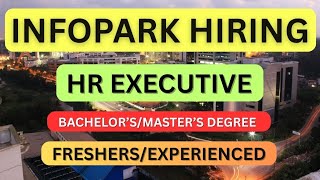 HR Executive Vacancies|Infopark|Freshers|Experienced | Kerala Jobs#infopark#freshers #experienced#hr