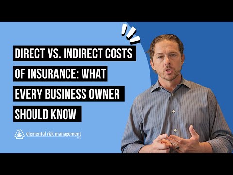 Direct vs. Indirect Insurance Costs Explained | Elemental Risk