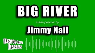 Jimmy Nail - Big River (Karaoke Version)