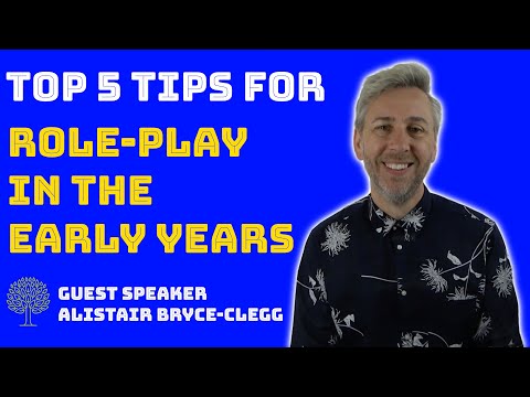😀 5 Tips For Role-Play in the Early Years | Guest Alistair Bryce-Clegg