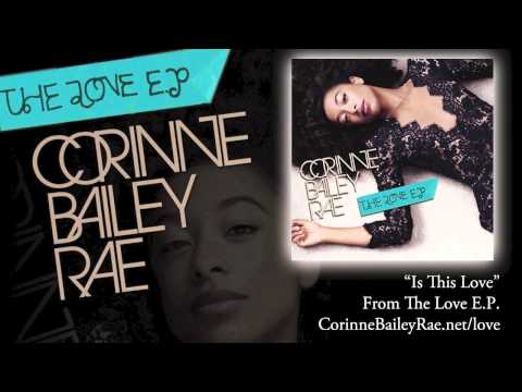 Corinne Bailey Rae - "Is This Love" [Official Audio]