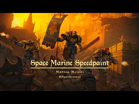 Space Marine - SPEEDPAINT - Warhammer 40k Fanart