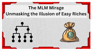 The MLM Mirage | Unmasking the Illusion of Easy Riches