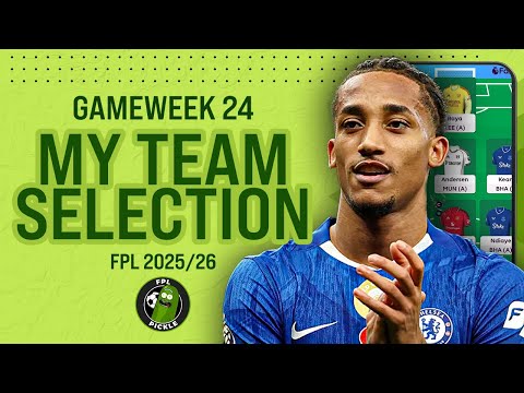 MY FPL GW24 TEAM SELECTION 📢 | BRUNO CAPTAIN!!! 🚨  | Fantasy Premier League 2025/26