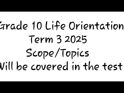 Grade 10 Life Orientation | Term 3 Scope | Topics Covered | 2025
