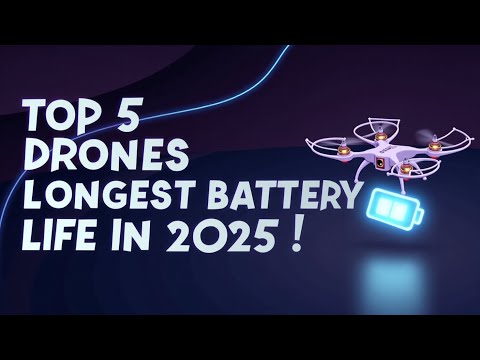 "Top 5 Drones with the Longest Battery Life in 2025: Fly Further & Longer!"