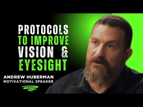 Protocols to Improve Vision & Eyesight | Huberman Lab Essentials