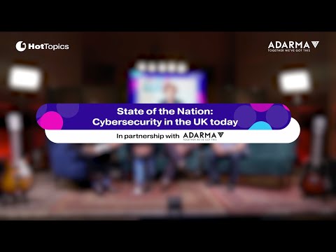 Adarma Joins Industry Leaders to Explore UK Cybersecurity Landscape (Trailer)