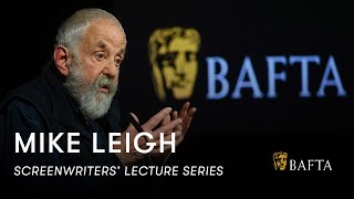 Mike Leigh | BAFTA Screenwriters' Lecture Series