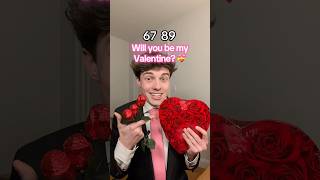 6789, Will you be my Valentine? 💝🌹