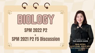BIOLOGY SPM 2022 P2 + SPM 2021 P2 F5 Discussion