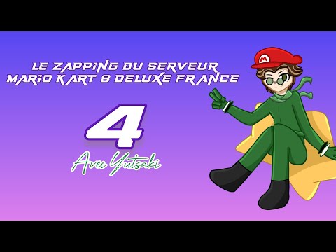 Le zapping du serveur Discord "MK8DX FR" | 4ème épisode (Ft. @yutsakiri )