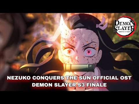Nezuko Conquers the Sun [Official Demon Slayer OST] (鬼滅の刃)
