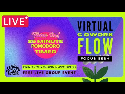 Creative Coworkflow 🍅 Live 25 Minute Pomodoro Session
