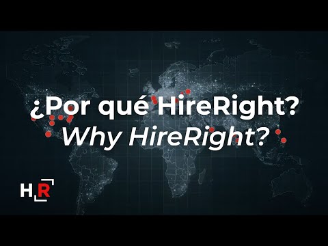 “¿Por qué HireRight? / "Why HireRight?"