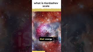"Demystifying the Kardashev Scale: Understanding Advanced Civilizations" #shorts #kardashevscale