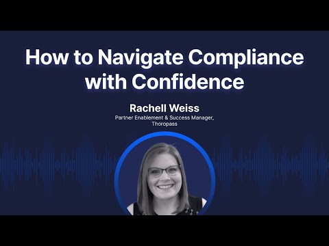 How to Navigate Compliance with Confidence