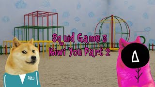 Squid Game 3: Kiwi You Part 2 (Animation Squid Game)