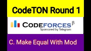 C. Make Equal With Mod | CodeTON Round 1 |1656C | Codeforces | CPP problem solving bangla tutorial