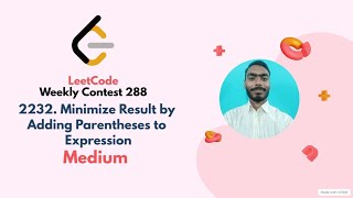 2232. Minimize Result by Adding Parentheses to Expression | Leetcode Weekly 288 | leetcode Medium