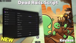 *NEW* Dead Rails Script [ Pastebin 2025 ] Keyless