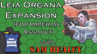 Leia Organa Expansion for Imperial Assault - with Sam Healey