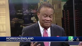U.S. District Judge Morrison England Speaks To KCRA
