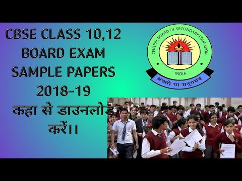 CBSE sample papers 2019 FOR CLASS 10 AND 12 WITH QUESTION PAPERS WITH MARKING SCHEME