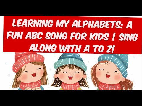 Learning My Alphabets: A Fun ABC Song for Kids | Sing Along with A to Z!