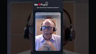 We ❤️ Praxis Framework - How does Praxis Framework deliver?