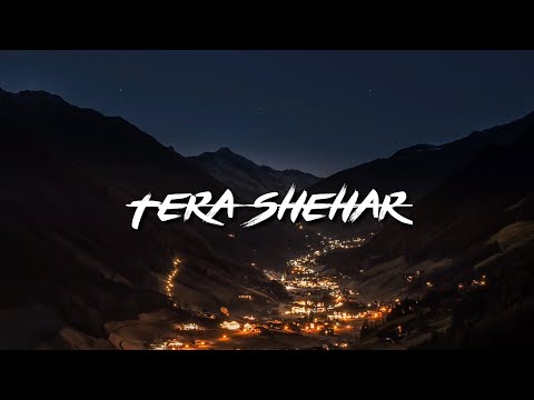 Tera Shehar (Lyrics) | Amaal Malik, Mohd Kalam