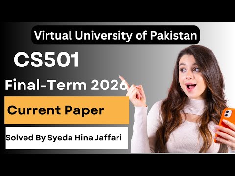 CS501 Finalterm Current Paper 2026 | Complete Guide for Virtual University Students